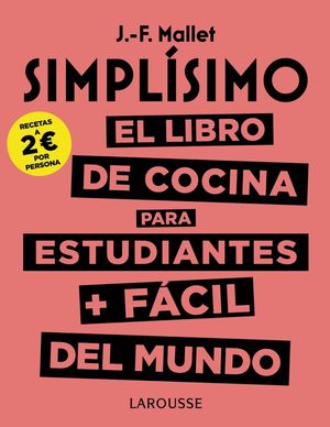 SIMPLÍSIMO. EL LIBRO DE COCINA PARA ESTUDIANTES + FÁCIL DEL MUNDO