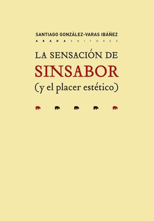 SENSACIÓN DE SINSABOR (Y EL PLACER ESTÉTICO), LA