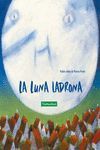 LUNA LADRONA, LA