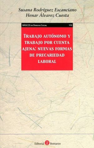 TRABAJO AUTÓNOMO Y TRABAJO POR CUENTA AJENA: NUEVAS FORMAS DE PRECARIEDAD LABORA