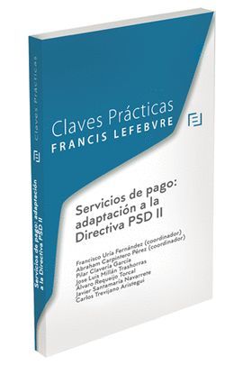 CLAVES PRÁCTICAS SERVICIOS DE PAGO: ADAPTACIÓN A LA DIRECTIVA PSD II