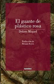 GUANTE DE PLÁSTICO ROSA, EL