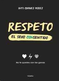 RESPETO - EL SEXO CON SENTIDO