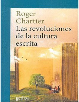 REVOLUCIONES DE LA CULTURA ESCRITA, LAS