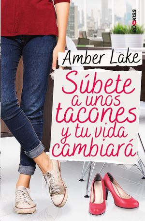 SÚBETE A UNOS TACONES Y TU VIDA CAMBIARÁ