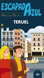 TERUEL, ESCAPADA AZUL