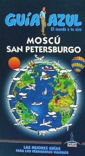 MOSCÚ Y SAN PETERSBURGO, GUIA AZUL