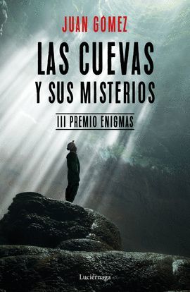 CUEVAS Y SUS MISTERIOS, LAS