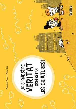 JO SI QUE SE DE VERITAT COM ES FAN LES CRIATURES