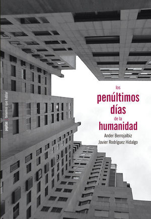 PENÚLTIMOS DÍAS DE LA HUMANIDAD, LOS