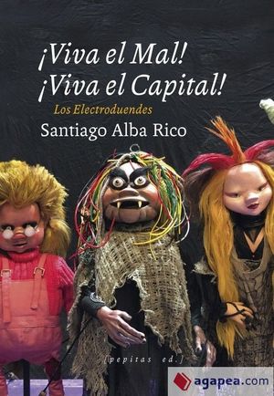 ¡VIVA EL MAL!, ¡VIVA EL CAPITAL!