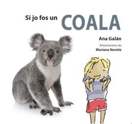 SI JO FOS UN COALA