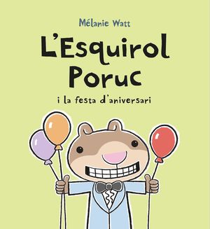 ESQUIROL PORUC I LA FESTA D'ANIVERSARI, L'