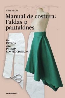 MANUAL DE COSTURA: FALDAS Y PANTALONES