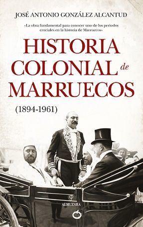 HISTORIA COLONIAL DE MARRUECOS ( 1894-1961 )