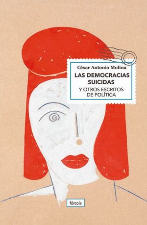 DEMOCRACIAS SUICIDAS, LAS