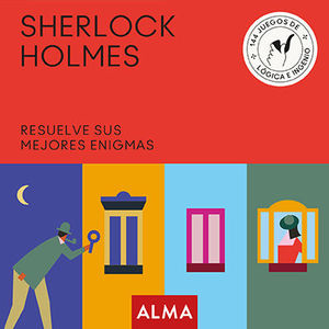 SHERLOCK HOLMES. RESUELVE SUS MEJORES ENIGMAS