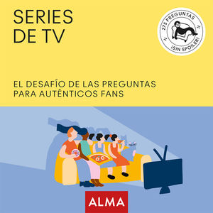 SERIES DE TV - EL DESAFÍO DE LAS PREGUNTAS PARA AUTÉNTICOS FANS