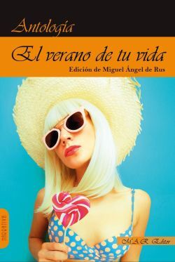 VERANO DE TU VIDA, EL. ANTOLOGÍA DE RELATOS