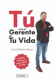 TÚ ERES EL GERENTE DE TU VIDA