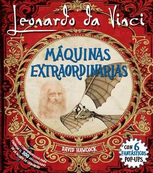 LEONARDO DA VINCI, MÁQUINAS EXTRAORDINARIAS