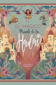 MÀGICO MUNDO DE LAS HADAS, EL