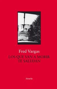 QUE VAN A MORIR TE SALUDAN, LOS