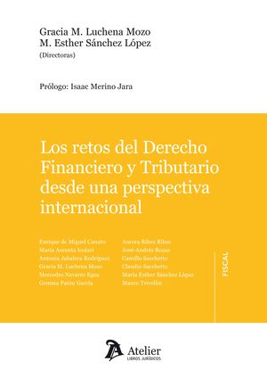 RETOS DEL DERECHO FINANCIERO Y TRIBUTARIO DESDE UNA PERSPECTIVA INTERNACIONAL