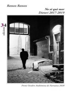 NO SÉ QUÈ MOR. DIETARI, 2017-2019