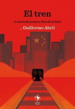 TREN A TRAVÉS DE LA NUEVA RUTA DE LA SEDA, EL