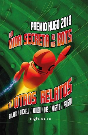 VIDA SECRETA DE LOS BOTS Y OTROS RELATOS, LA