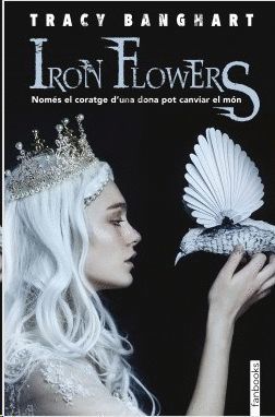 IRON FLOWERS