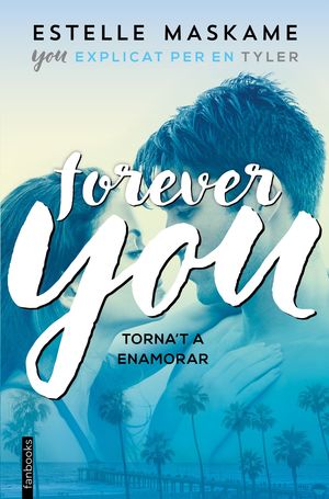 FOREVER YOU (CATALÀ) - TORNA'T A ENAMORAR