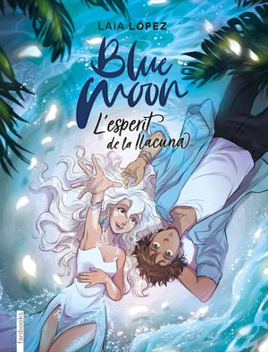 BLUE MOON - L'ESPERIT DE LA LLACUNA