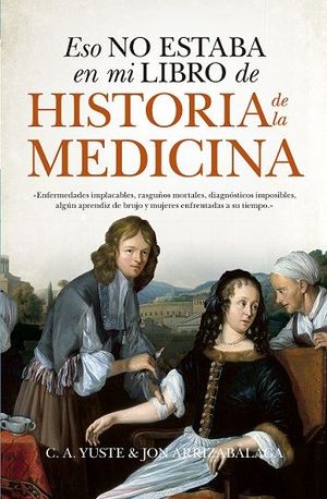 ESO NO ESTABA EN MI LIBRO DE HISTORIA DE LA MEDICINA