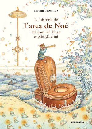HISTÒRIA DE L'ARCA DE NOÈ TAL COM ME L'HAN EXPLICADA A MI, LA