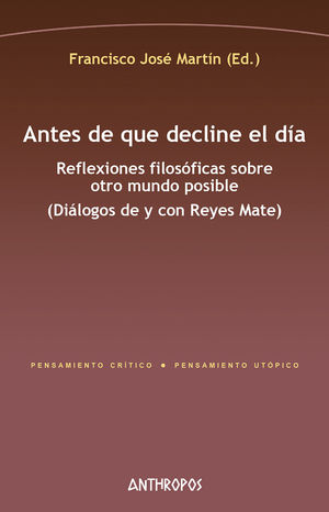 ANTES DE QUE DECLINE EL DIA