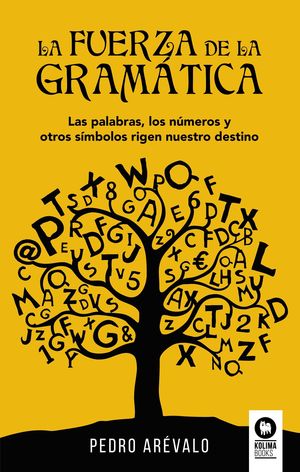 FUERZA DE LA GRAMÁTICA, LA