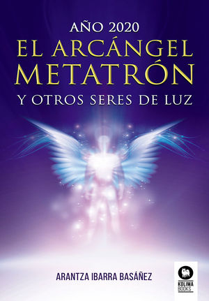 ARCÁNGEL METATRÓN Y OTROS SERES DE LUZ, EL