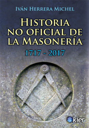 HISTORIA NO OFICIAL DE LA MASONERIA