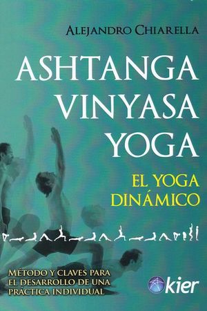 ASHTANGA VINYASA YOGA - EL YOGA DINÁMICO