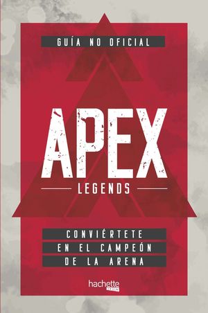 APEX LEGENDS - GUÍA NO OFICIAL