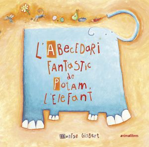ABECEDARI FANTÀSTIC DE POTAM L'ELEFANT, L'