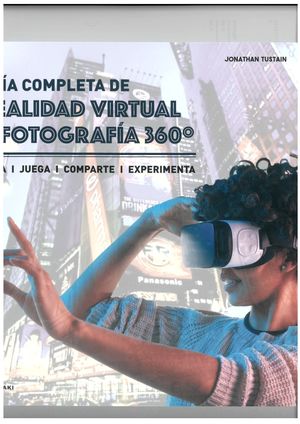 REALIDAD VIRTUAL Y FOTOGRAFÍA 360º, GUÍA COMPLETA DE