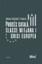 PROCÉS CATALÀ, CLASSE MITJANA I CRISI EUROPEA