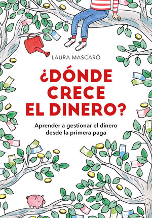 DÓNDE CRECE EL DINERO?