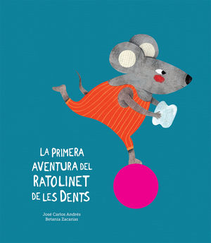 PRIMERA AVENTURA DEL RATOLINET DE LES DENTS, LA