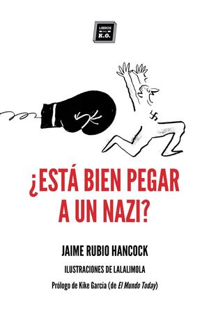 ESTÁ BIEN PEGAR A UN NAZI?