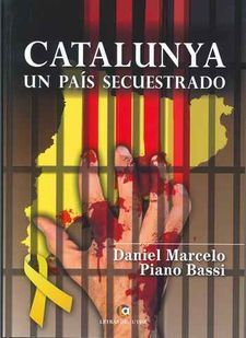 CATALUNYA UN PAIS SECUESTRADO
