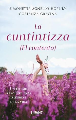 CUNTINTIZZA, LA (EL CONTENTO). PILDORAS DE FELICIDAD